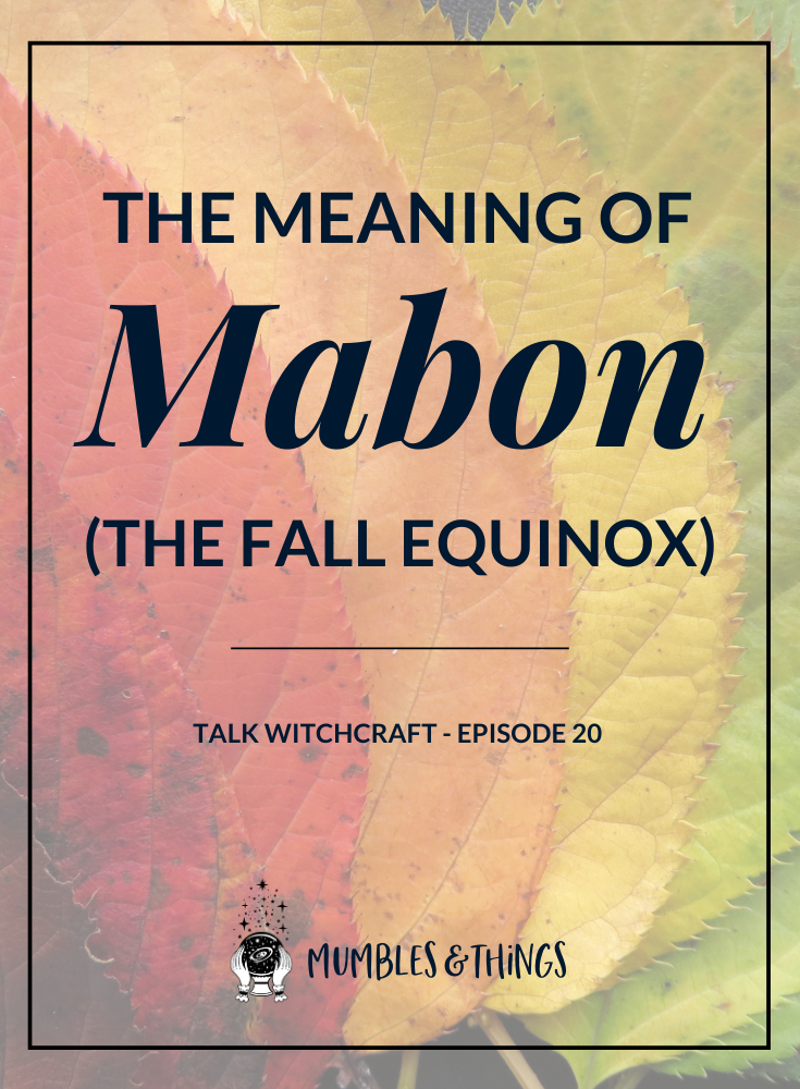 The Meaning Of Mabon The Fall Equinox Mumbles Things