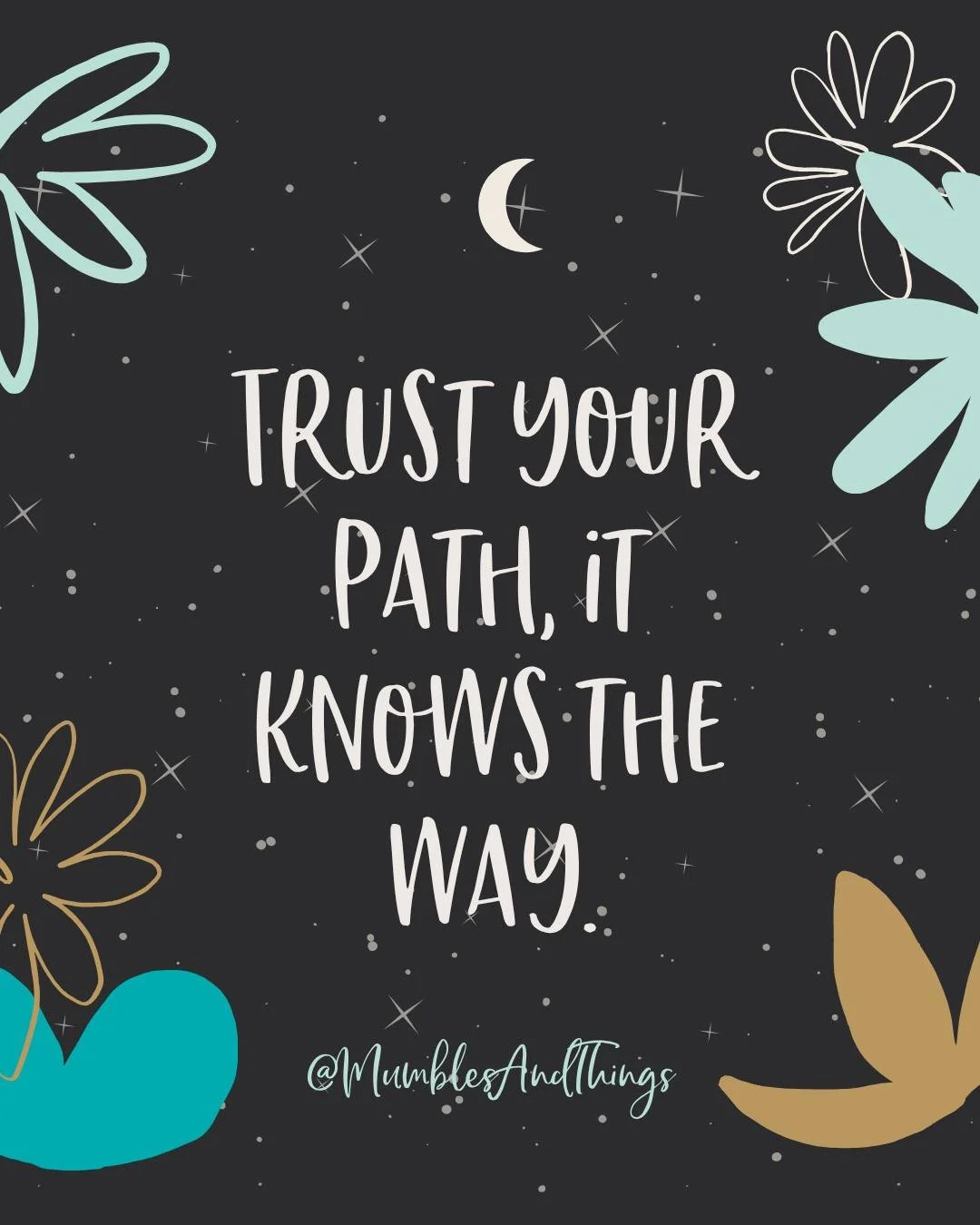 There were so many times I thought I&rsquo;d lost my way. New paths felt uncertain, and detours didn&rsquo;t make sense. But every time I looked back, I realized each twist had taught me something I needed.

The path always knew, even when I didn&rsq
