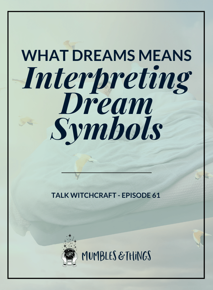 What Dreams Mean: Interpretation of Dream Symbols — Mumbles & Things
