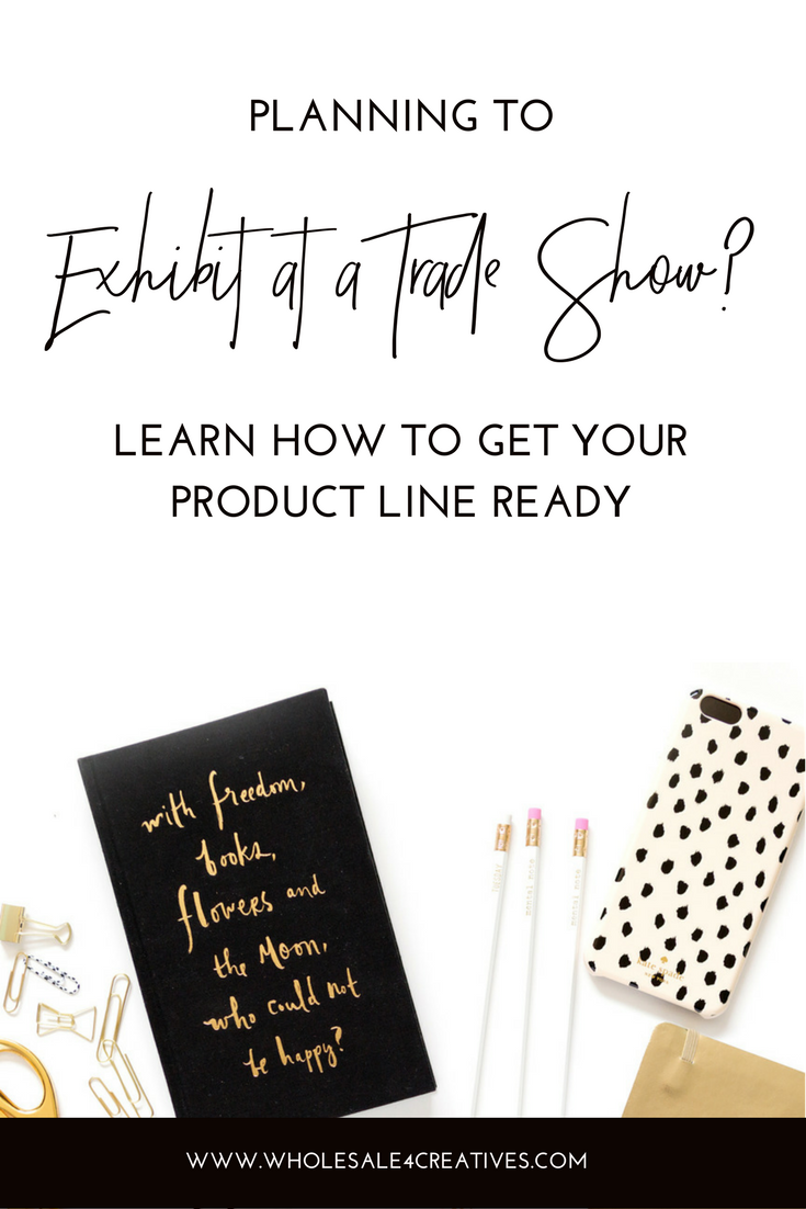 HOW TO GET YOUR PRODUCT LINE READY FOR A TRADE SHOW