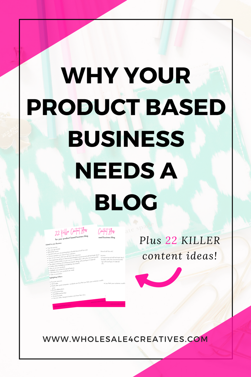 Why Your Product Based Biz Needs a Blog