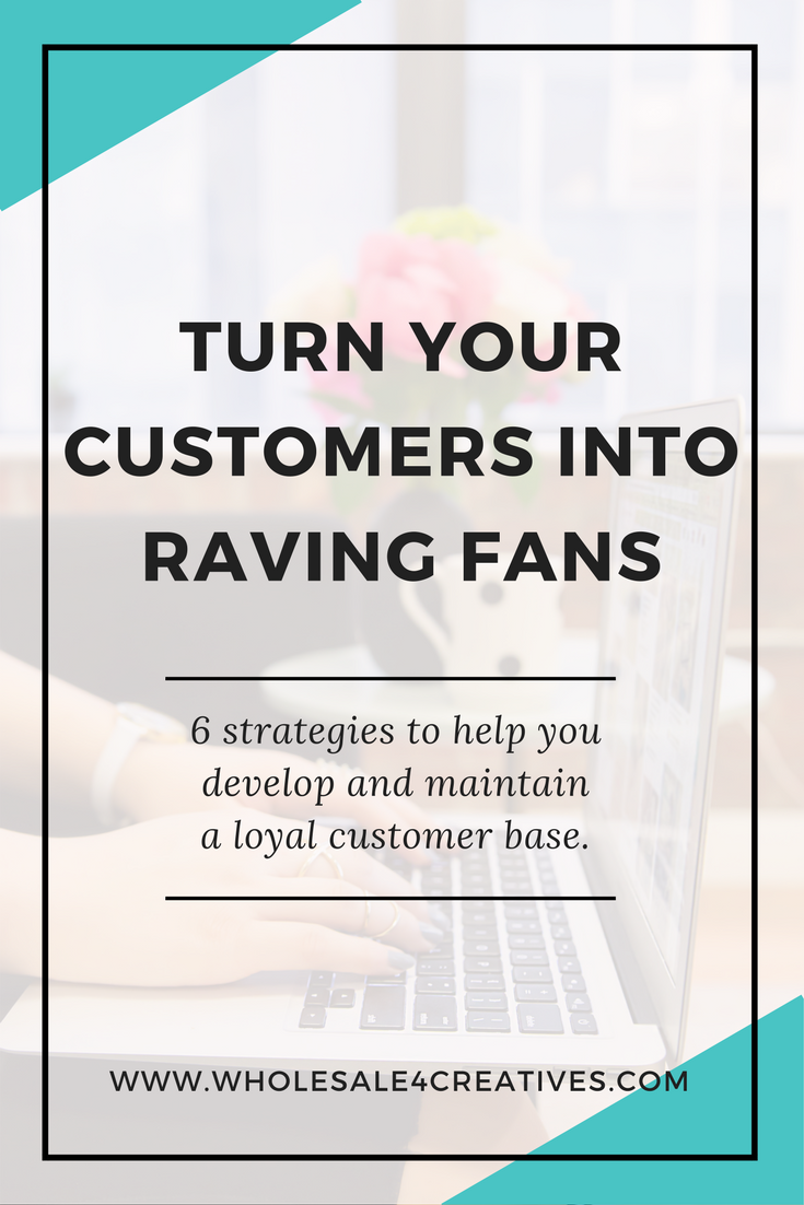 Turn your customers into raving Fans