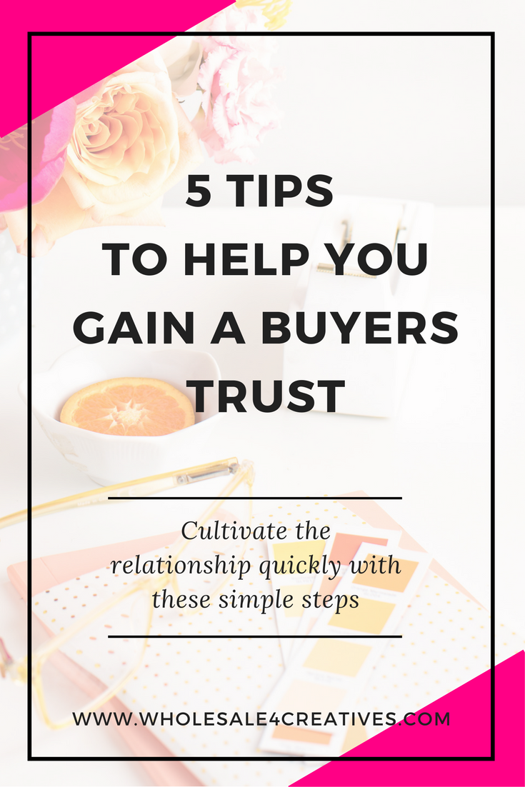5 Tips to Help You Gain Your Buyers Trust