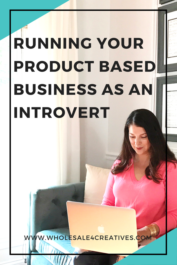 Running Your Product Based Business As An Introvert