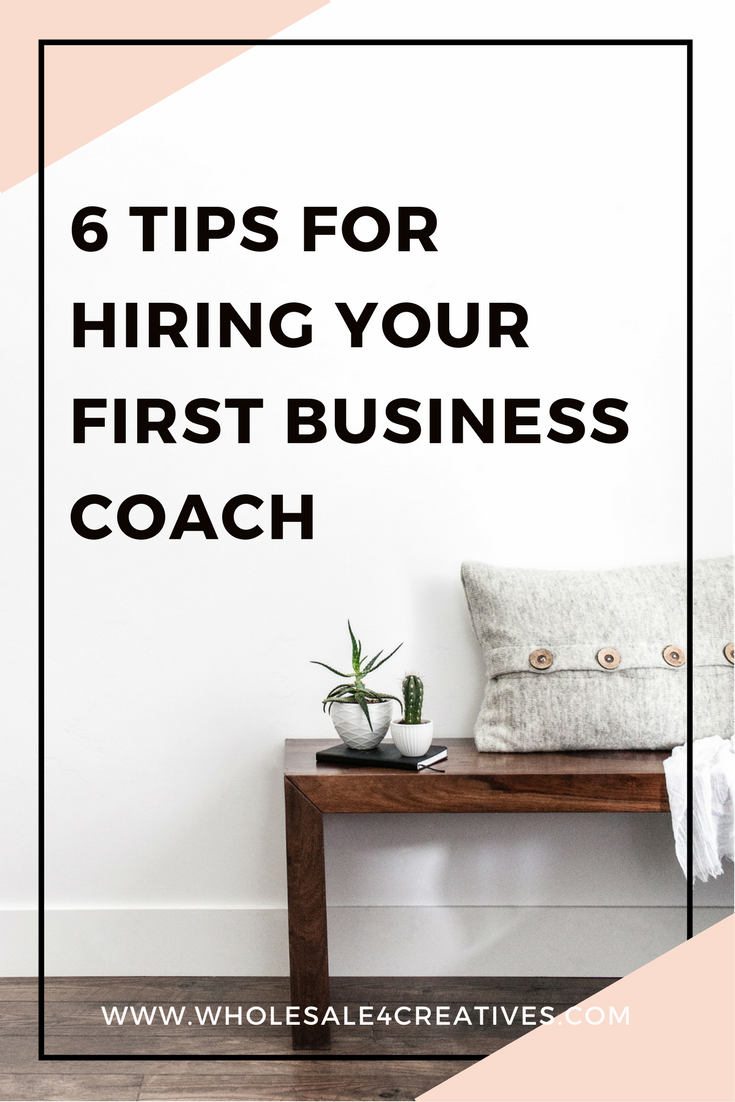 6 TIPS FOR HIRING YOUR FIRST BUSINESS COACH