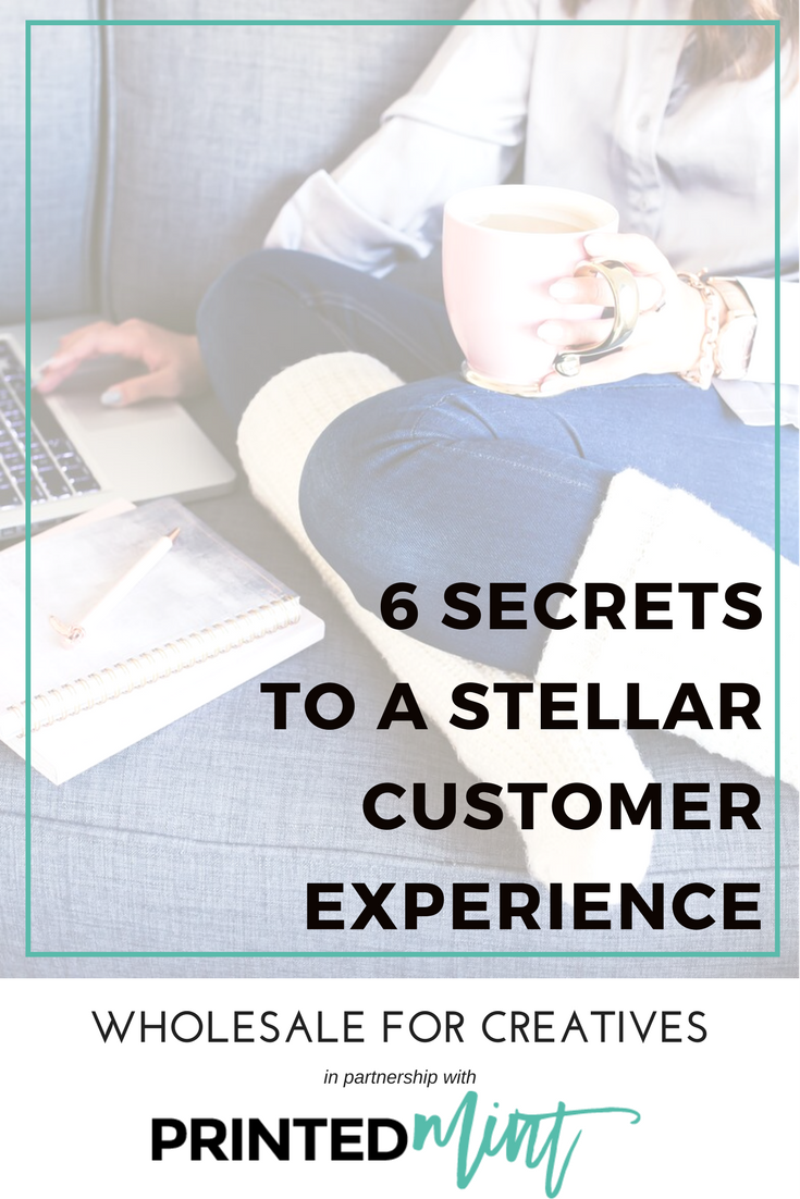 6 Secrets to Creating a Stellar Customer Service Experience