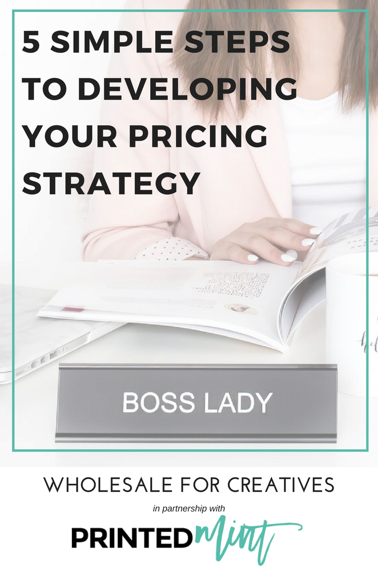 5 Simple Steps to Developing Your Pricing Strategy