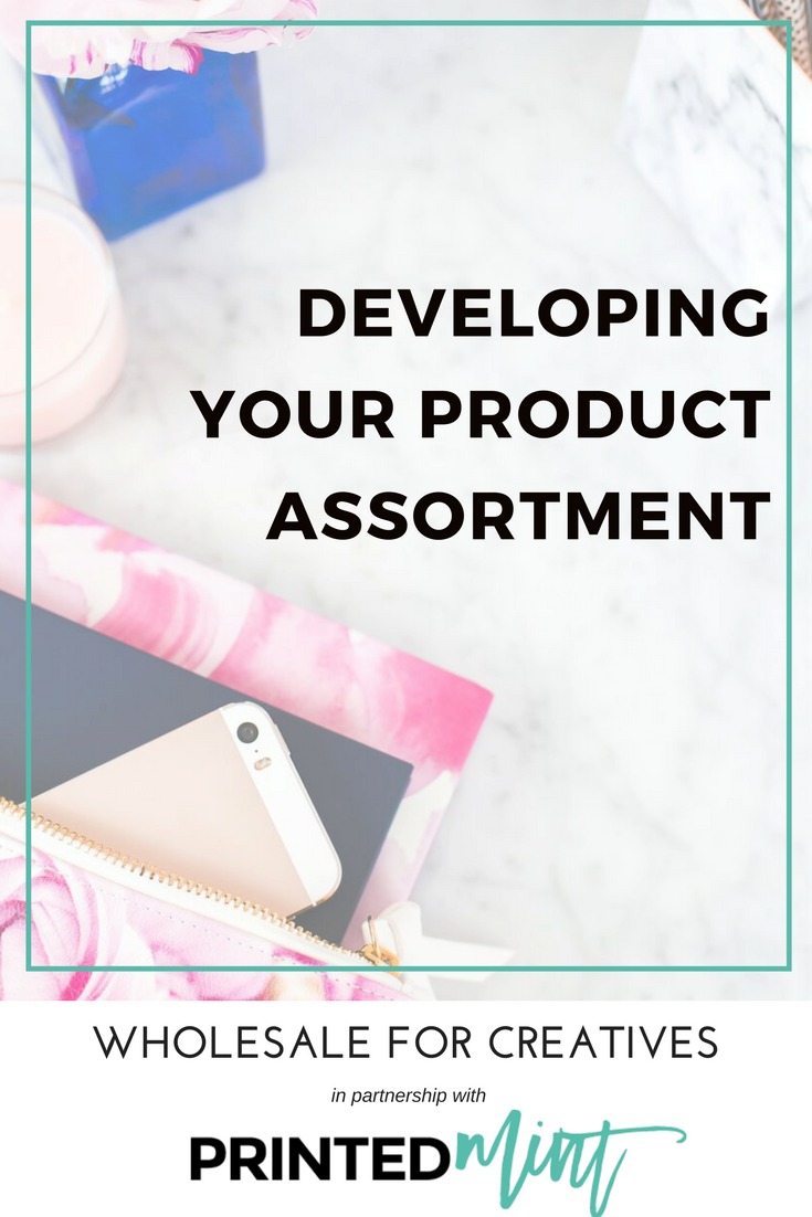 Developing Your Product Assortment