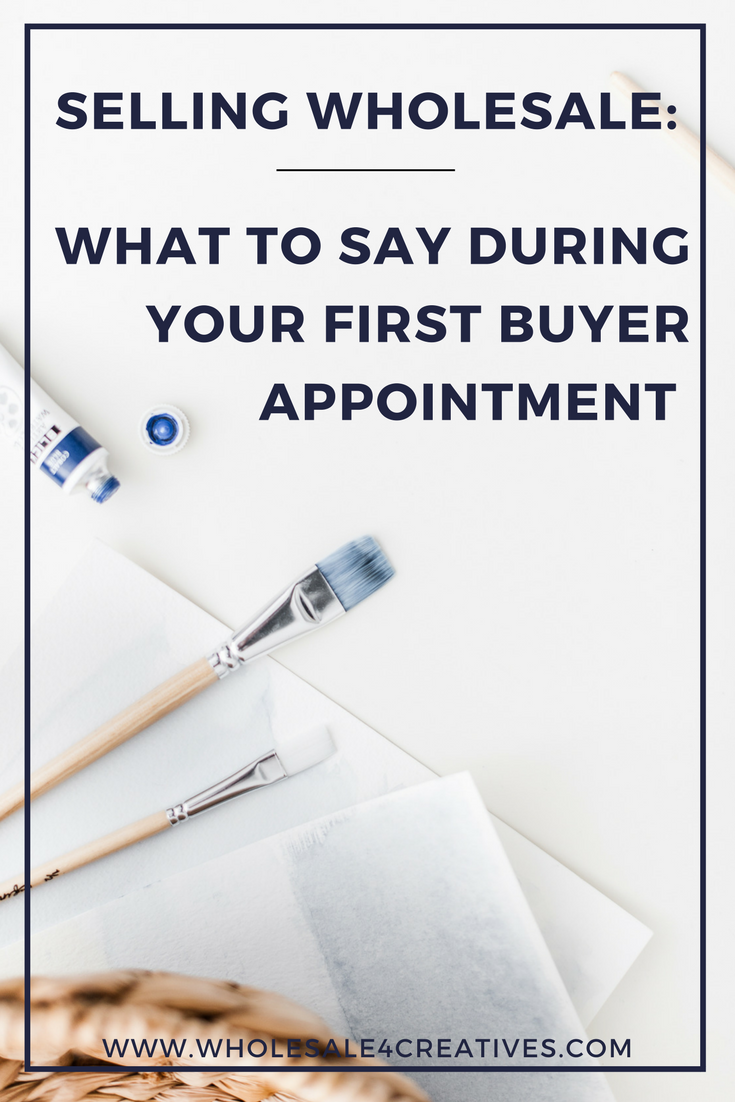 Selling Wholesale: What to say during your Meeting
