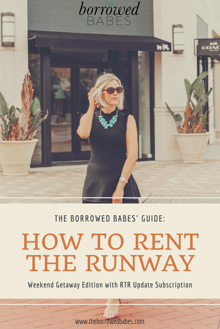 Updated How to Rent the Runway UPDATE PINTEREST Image for The Borrowed Babes Fashion Blog How To Guide.png