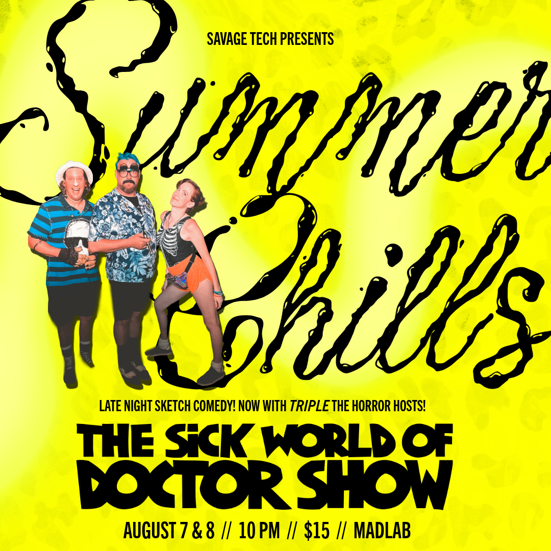 The Sick World of Doctor Show in "Summer Chills!"