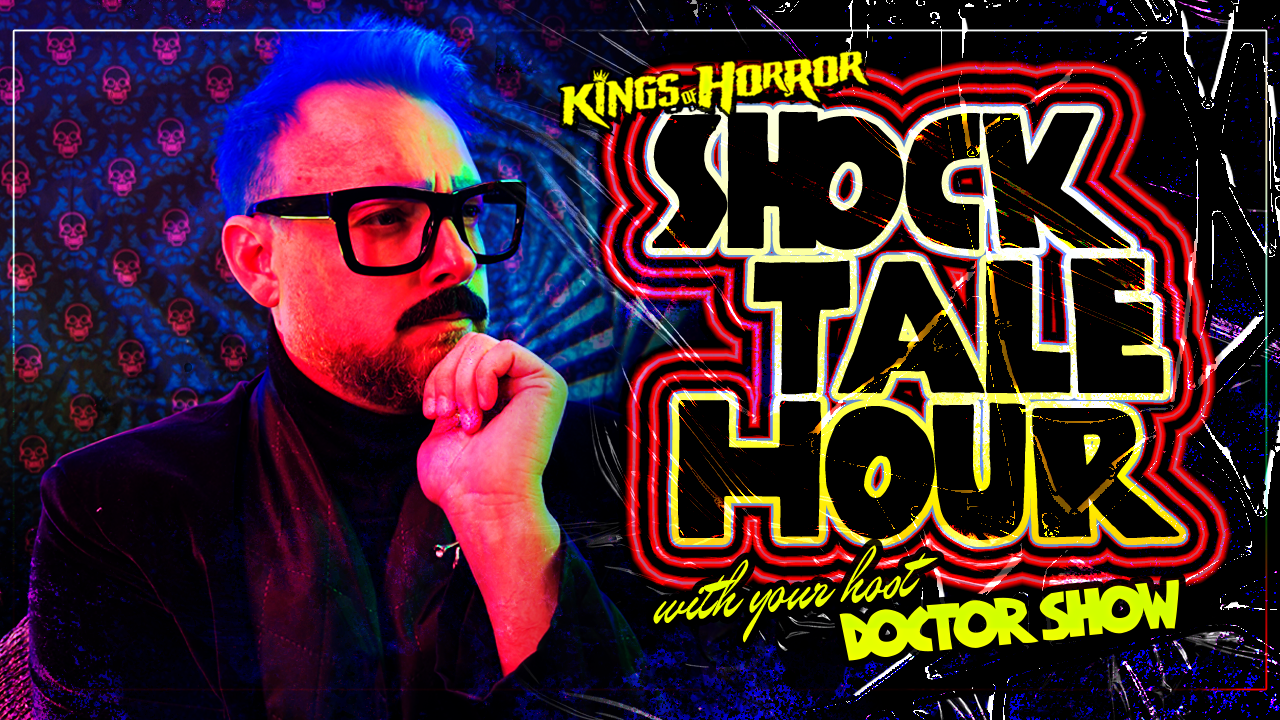 Shocktale Hour with Doctor Show