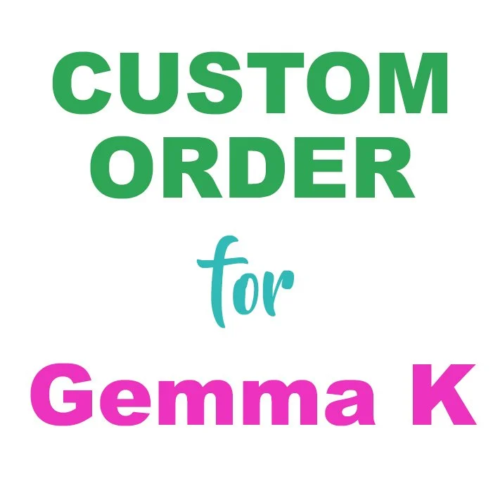 Custom Wedding Order for Gemma