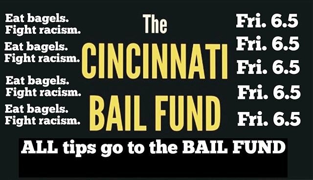 TOMORROW FRIDAY 6/5.  All tips and a portion of proceeds will be donated to the Cincinnati Bail Fund. 
The Cincinnati Bail Fund is hosted by Beloved Community Church. All money raised will be used to bail out people arrested while protesting in suppo