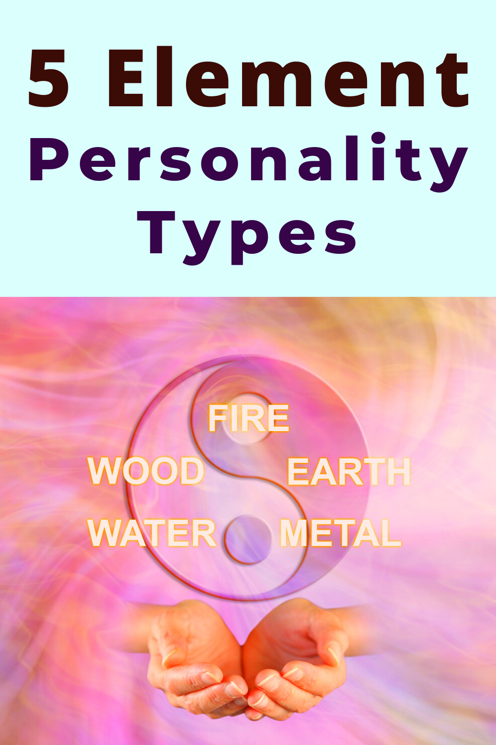 The 5 Element Personality Types Wood Fire Earth Metal And Water Picture Healer Feng Shui Craft Art Chinese Medicine The fire element personality type.
