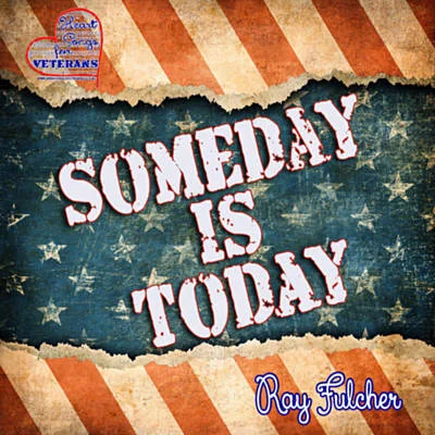 Ray Fulcher Someday is Today