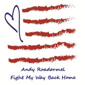 Andy Roadarmel Fight My Way Back