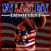 ImSoFirst My Last Day