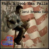 David Brendan Hunt When A Good Man