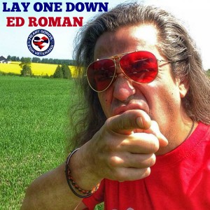 Ed Roman Lay One Down