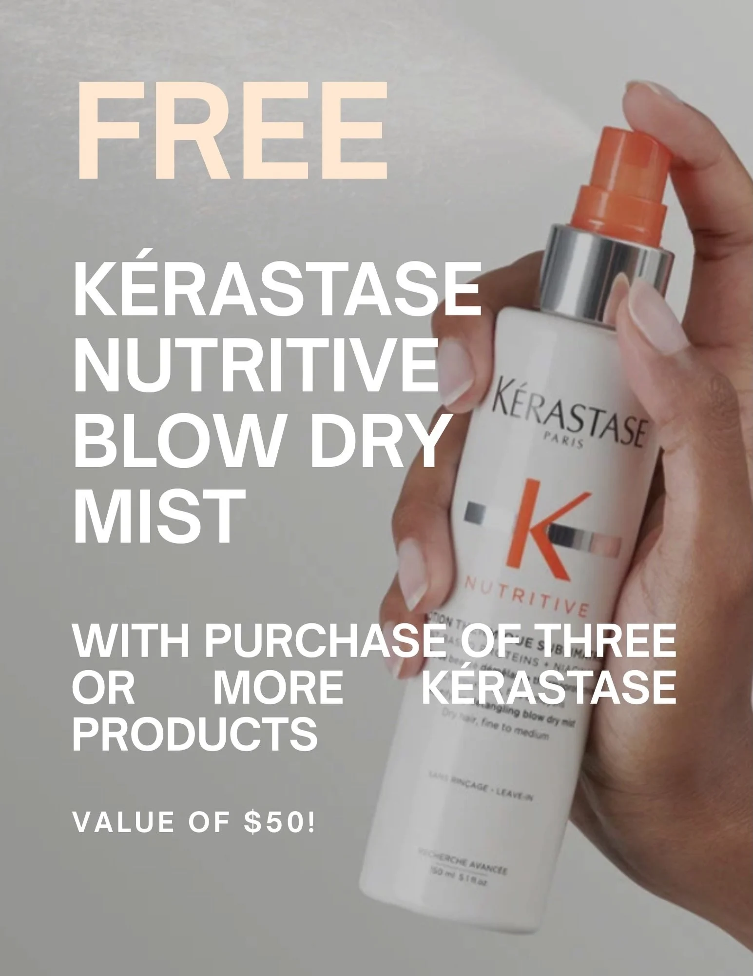 Purchase 3+ kerastase products &amp; receive a complimentary nutritive blow dry mist. Perfect for the summer months!