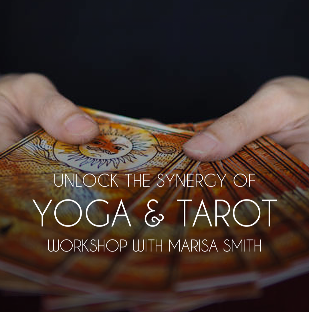 Unlock the Synergy of Yoga &amp; Tarot - Workshop with Marisa Smith