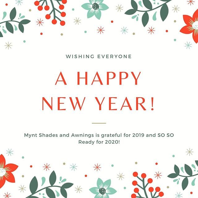 Wishing everyone a SAFE &amp; HAPPY NEW YEAR! #NYE#2020#awnings#shades#construction#design#newyear#newawning 🎉@myntawnings