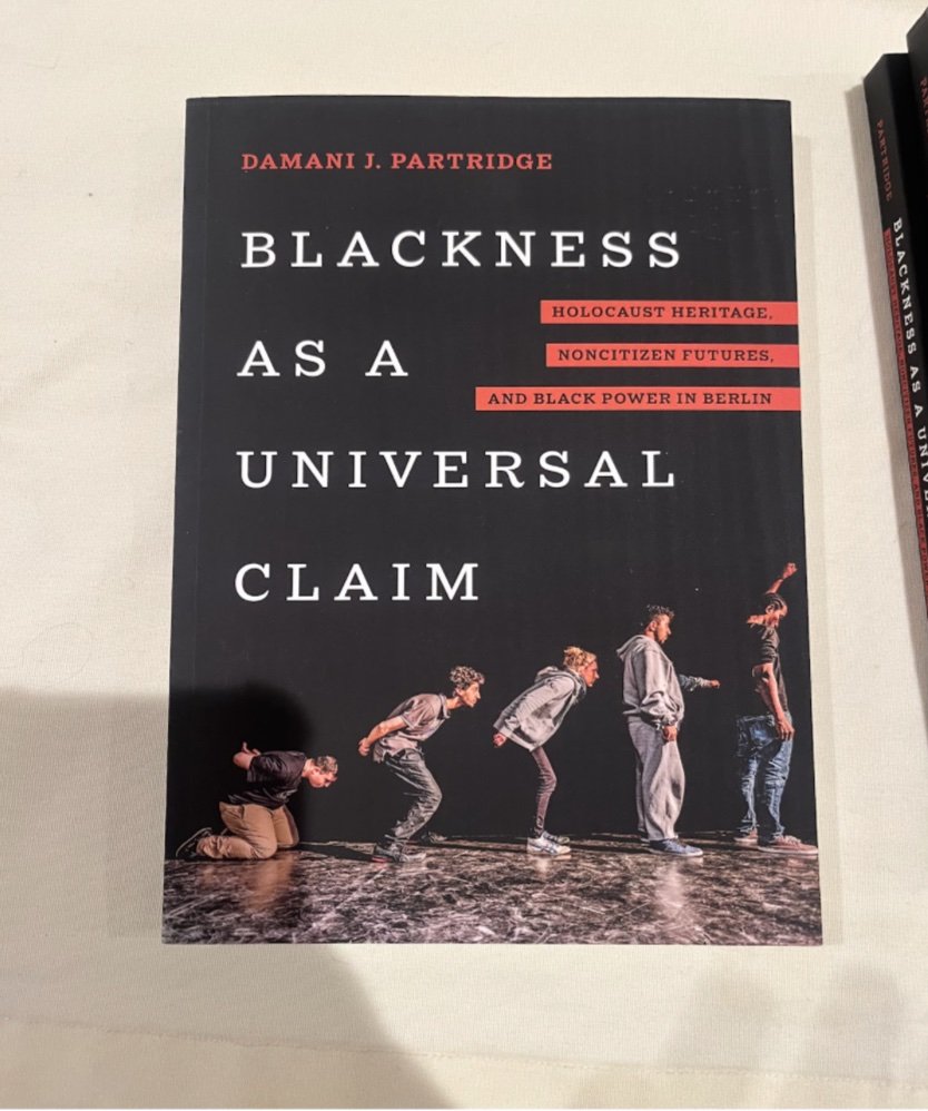 Blackness as a Universal Claim: Holocaust Heritage, Noncitizen Futures, and  Black Power in Berlin
