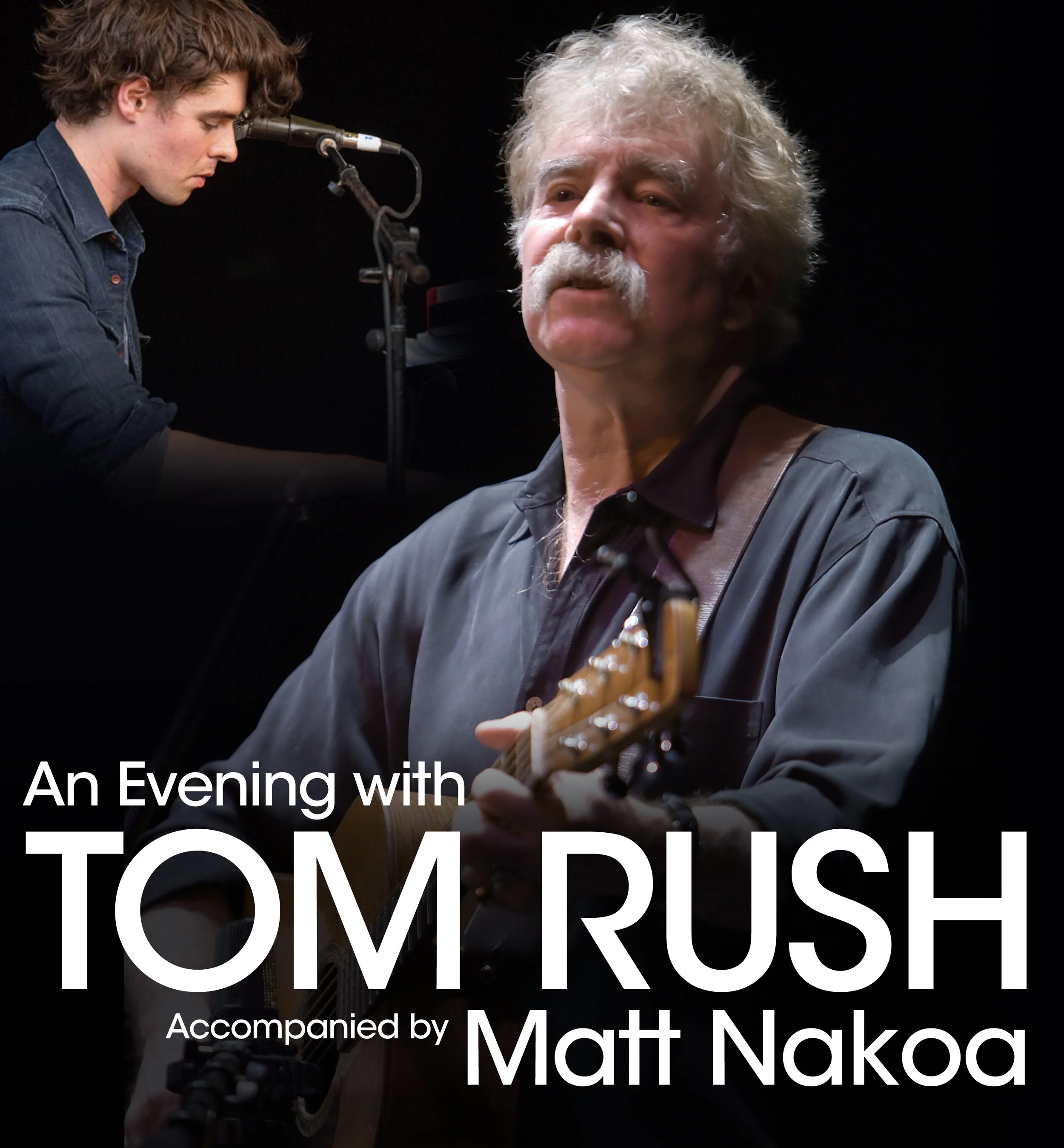 Tom Rush with Matt Nakoa (Folk Rock) — The Chocolate Church Arts Center