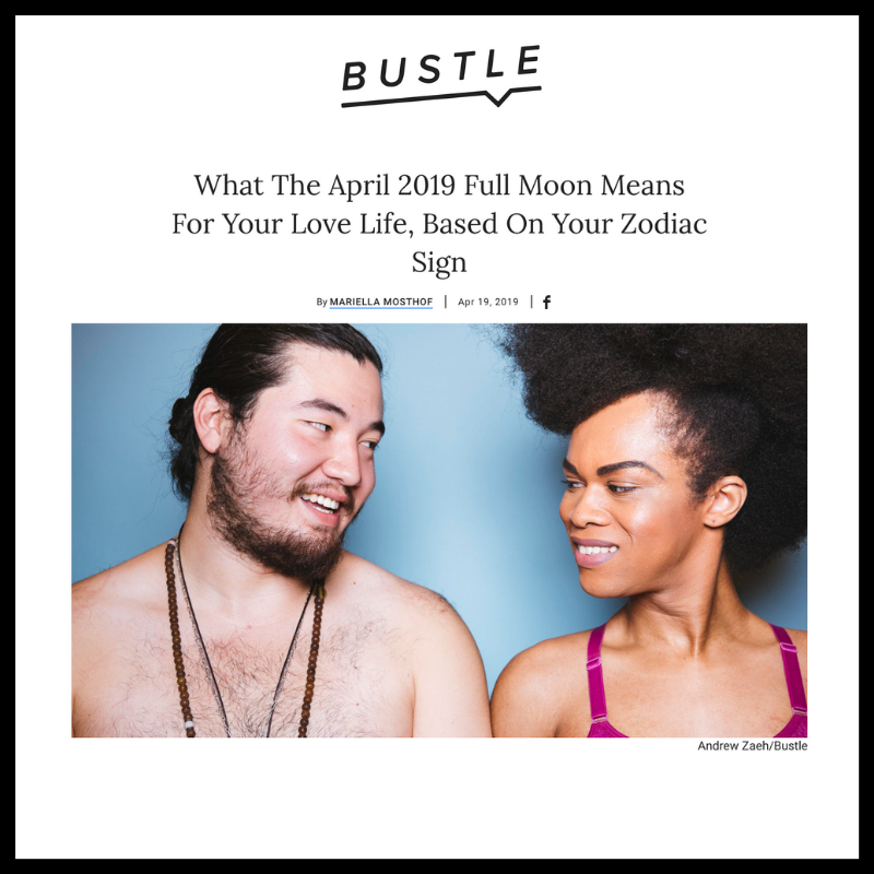What The April 2019 Full Moon Means For Your Love Life, Based On Your Zodiac Sign (Copy)