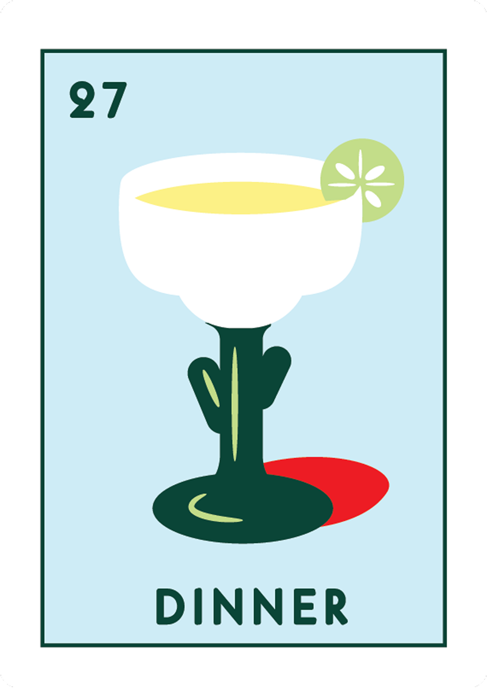 A loteria card with an illustration of a cactus shaped cocktail glass with a lemon slice on the rim with the word 'Dinner' written underneath