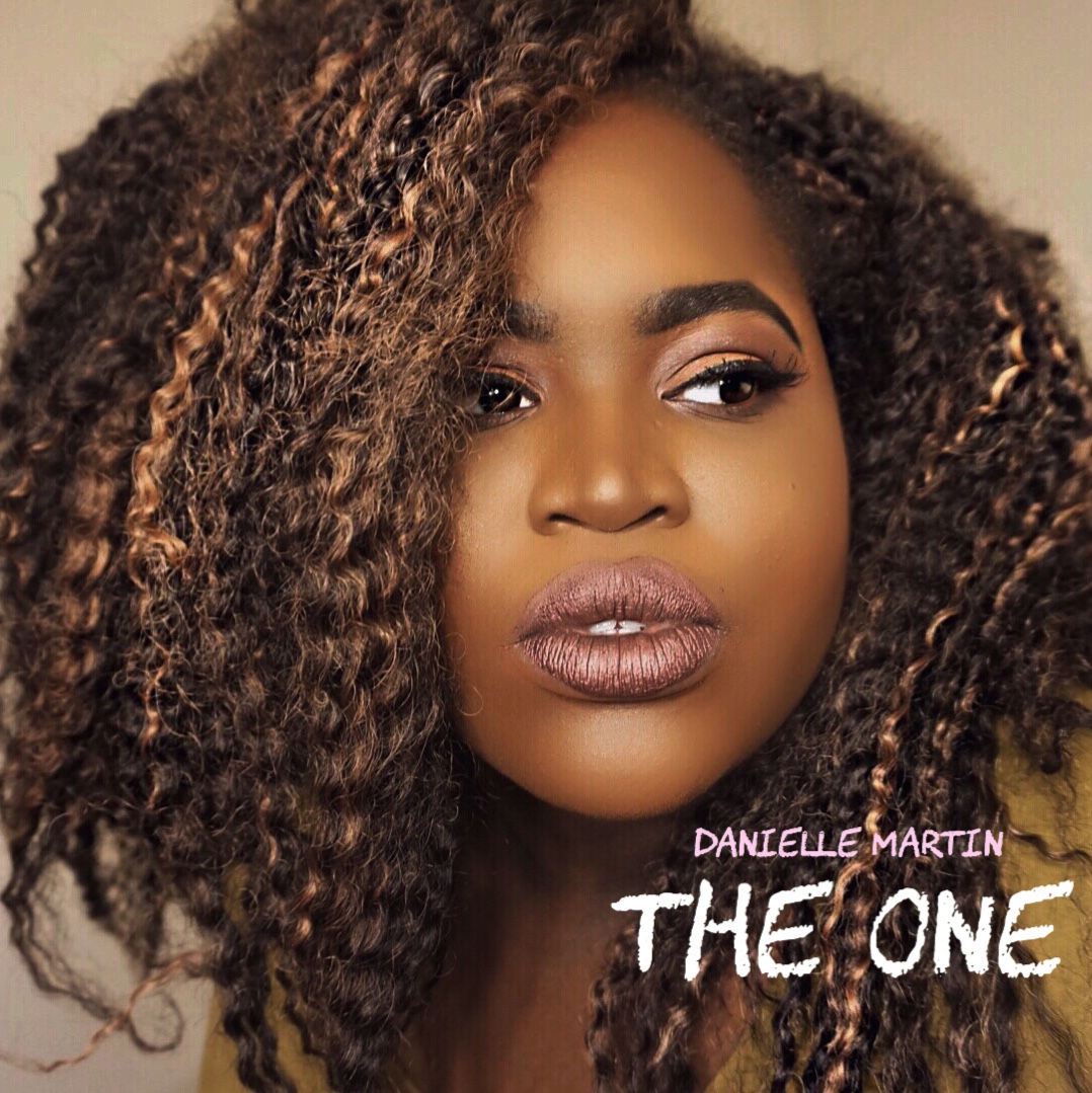 Artist Danielle Martin, Single Release “The One”.
