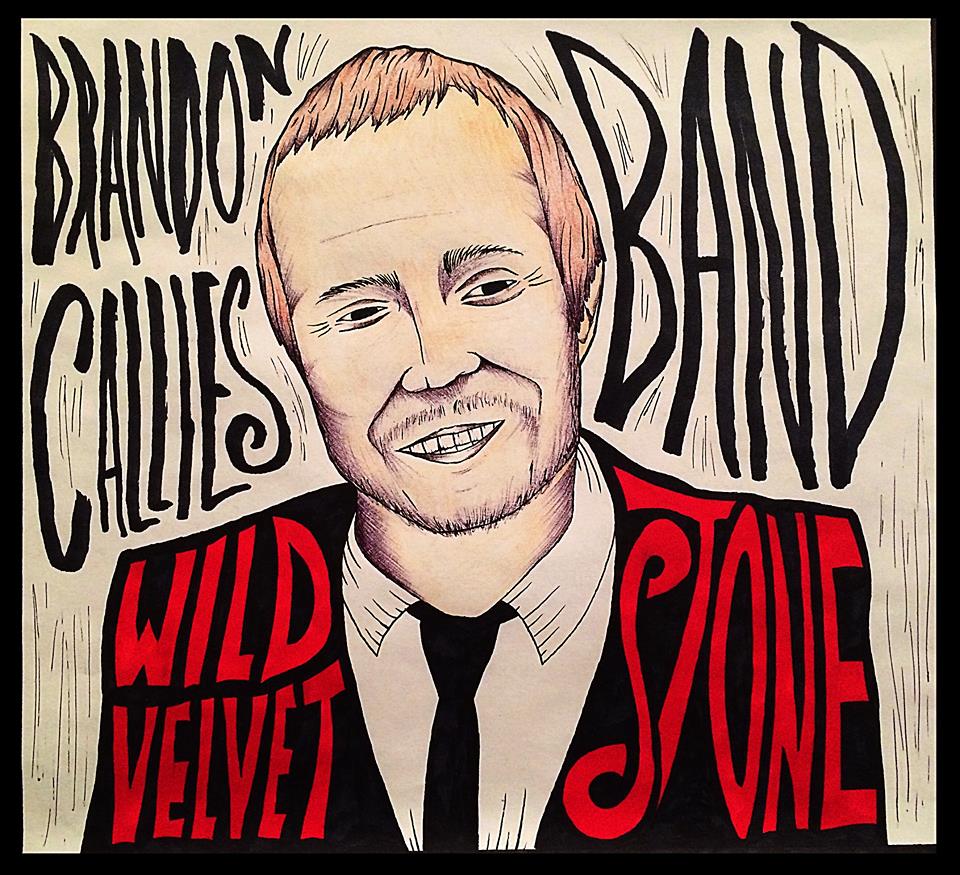 Brandon Callies Band "Wild Velvet Stone"
