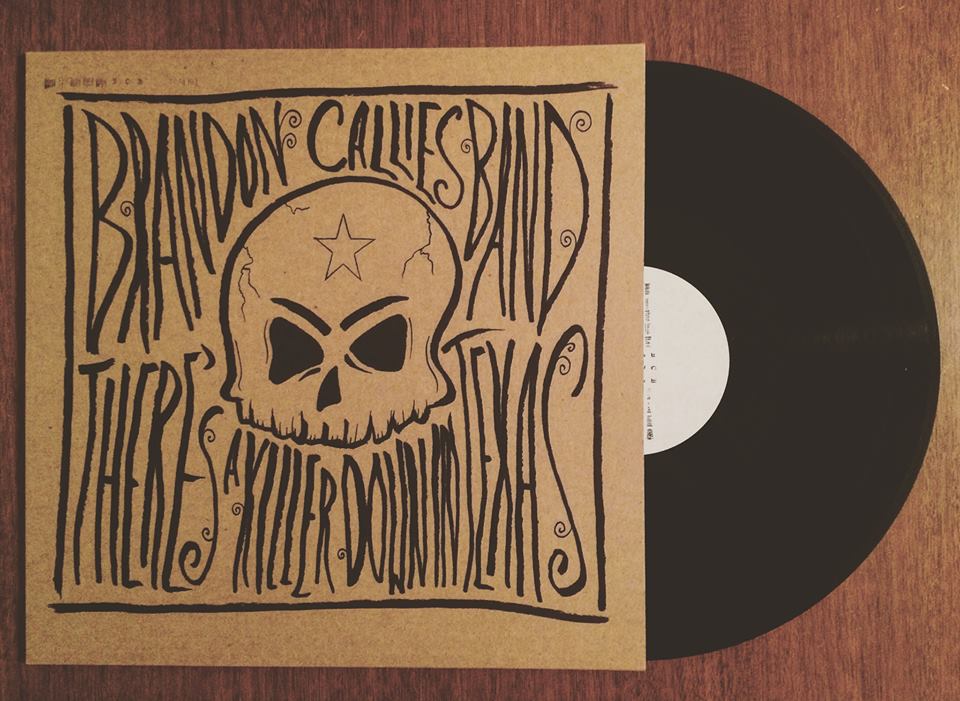 Brandon Callies Band "There's A Killer Down In Texas" Vinyl Cover