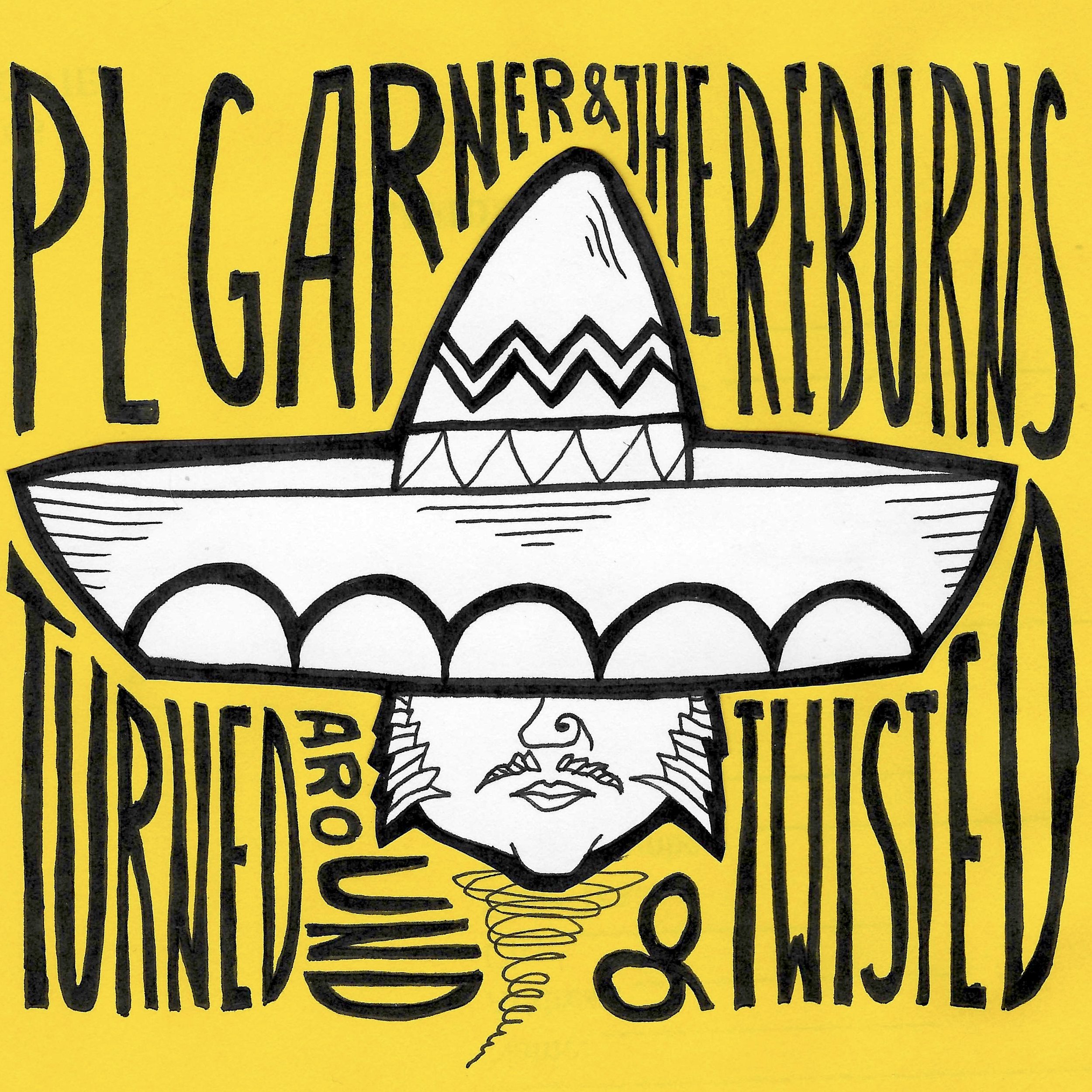 PL Garner & the Reburns "Turned Around & Twisted" Single Cover