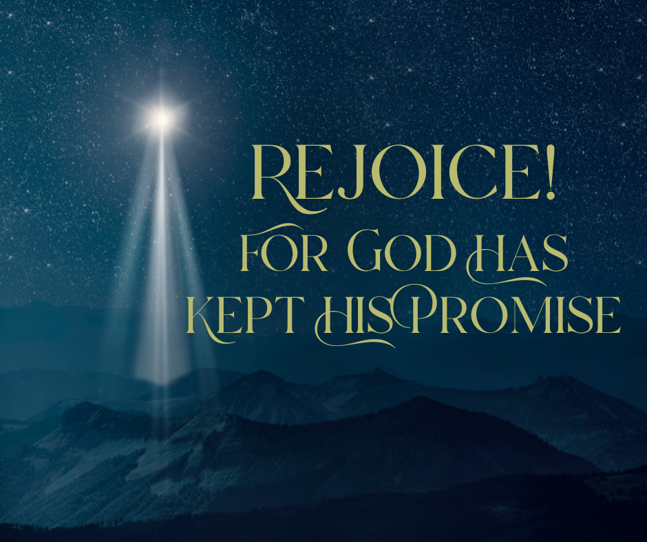 Rejoice! For God Has Kept His Promise