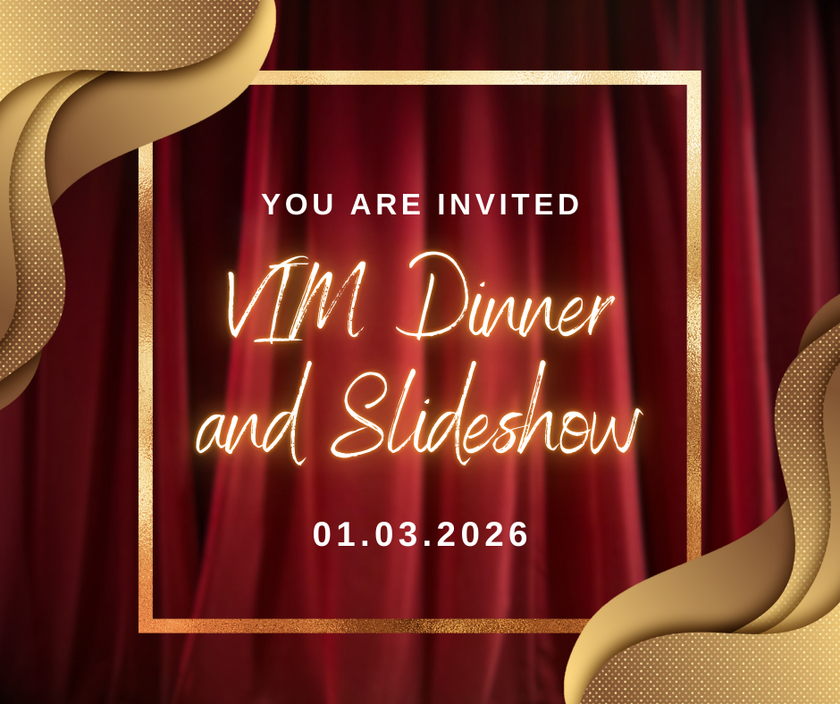 VIM Dinner and Multi-Media Extravaganza