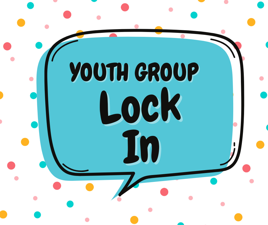 Youth Group Spring Lock In
