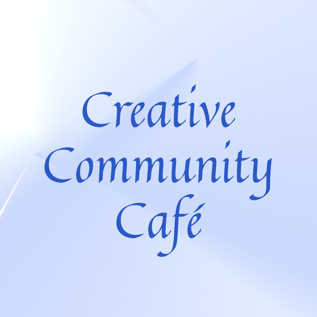 Creative Community Cafe