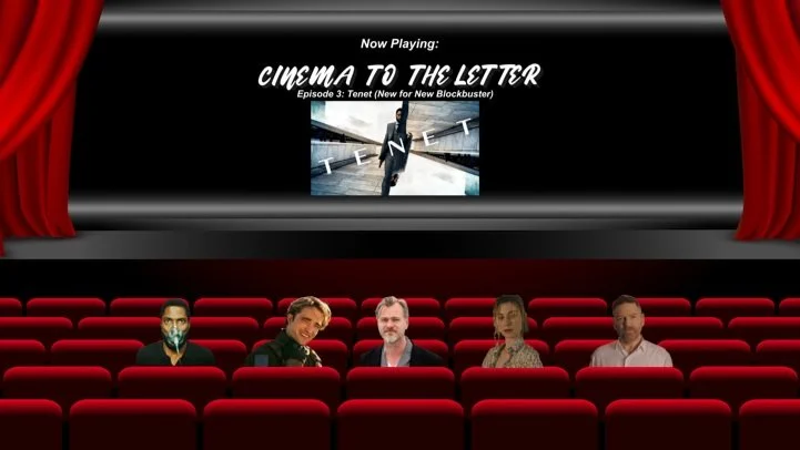 Cinema To The Letter: Tenet (2020) (N For New Blockbuster)