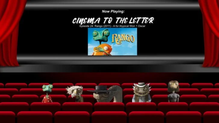 Cinema To The Letter: Rango (2011) (A for Atypical Won 1 Oscar)