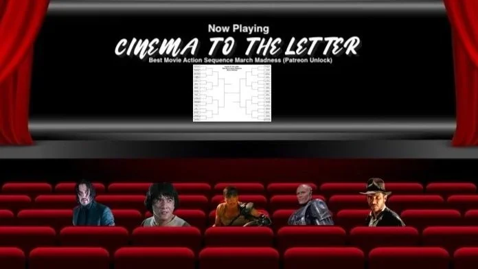 Cinema To The Letter: Best Movie Action Sequence March Madness (Patreon Unlock)