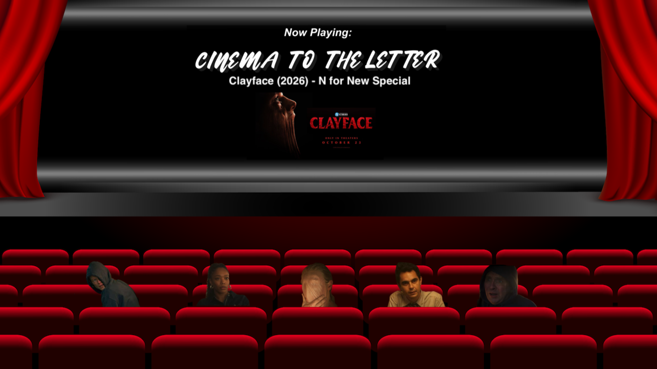 Cinema To The Letter: Clayface (2026) (N for New Special)