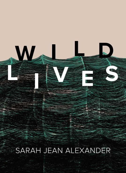 Wildlives - Sarah Jean Alexander