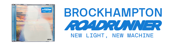 Brockhampton - 'Roadrunner' TikTok Banner