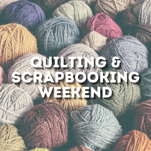 Camp Spring Scrapbooking &amp; Quilting Weekend