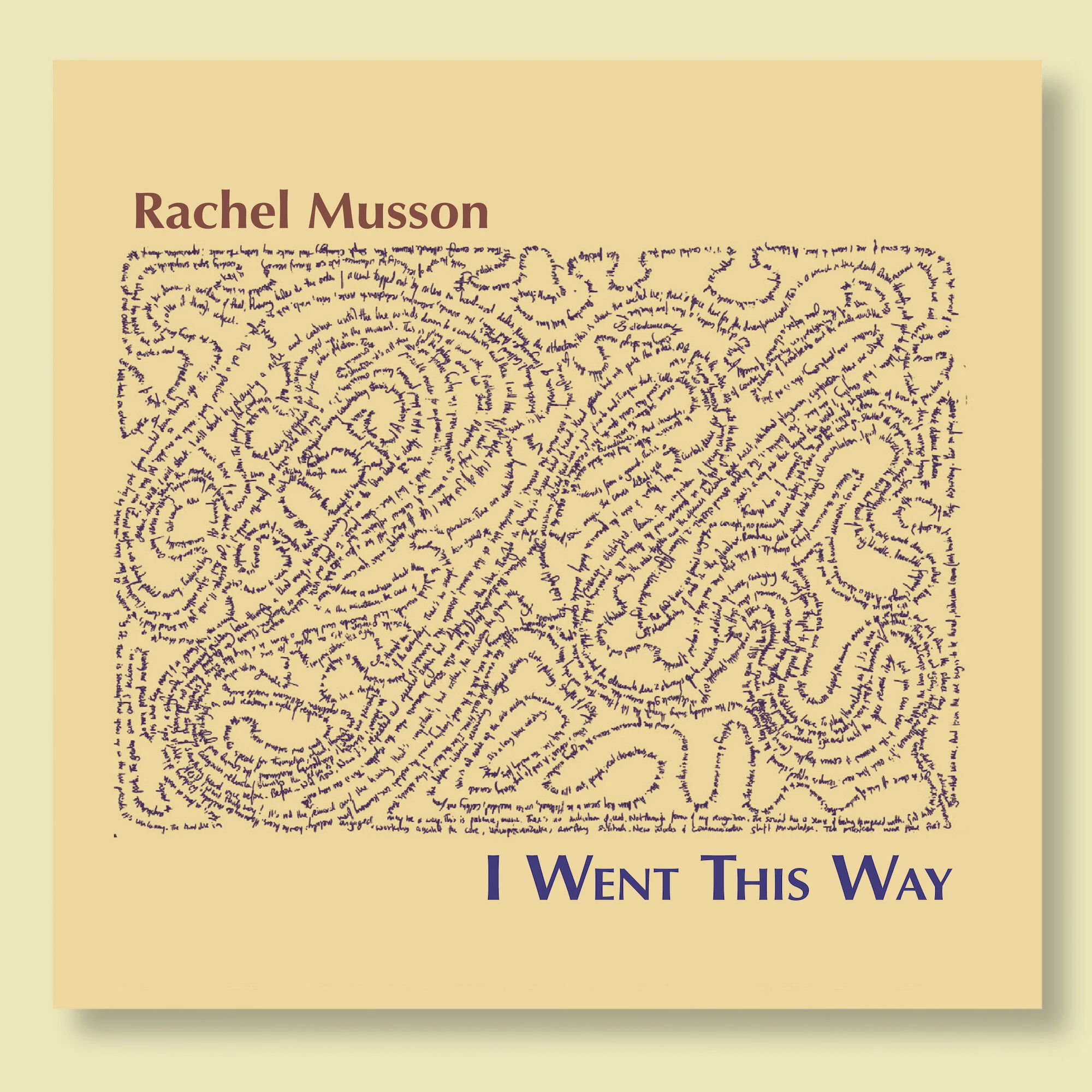 Rachel Musson :: I Went This Way
