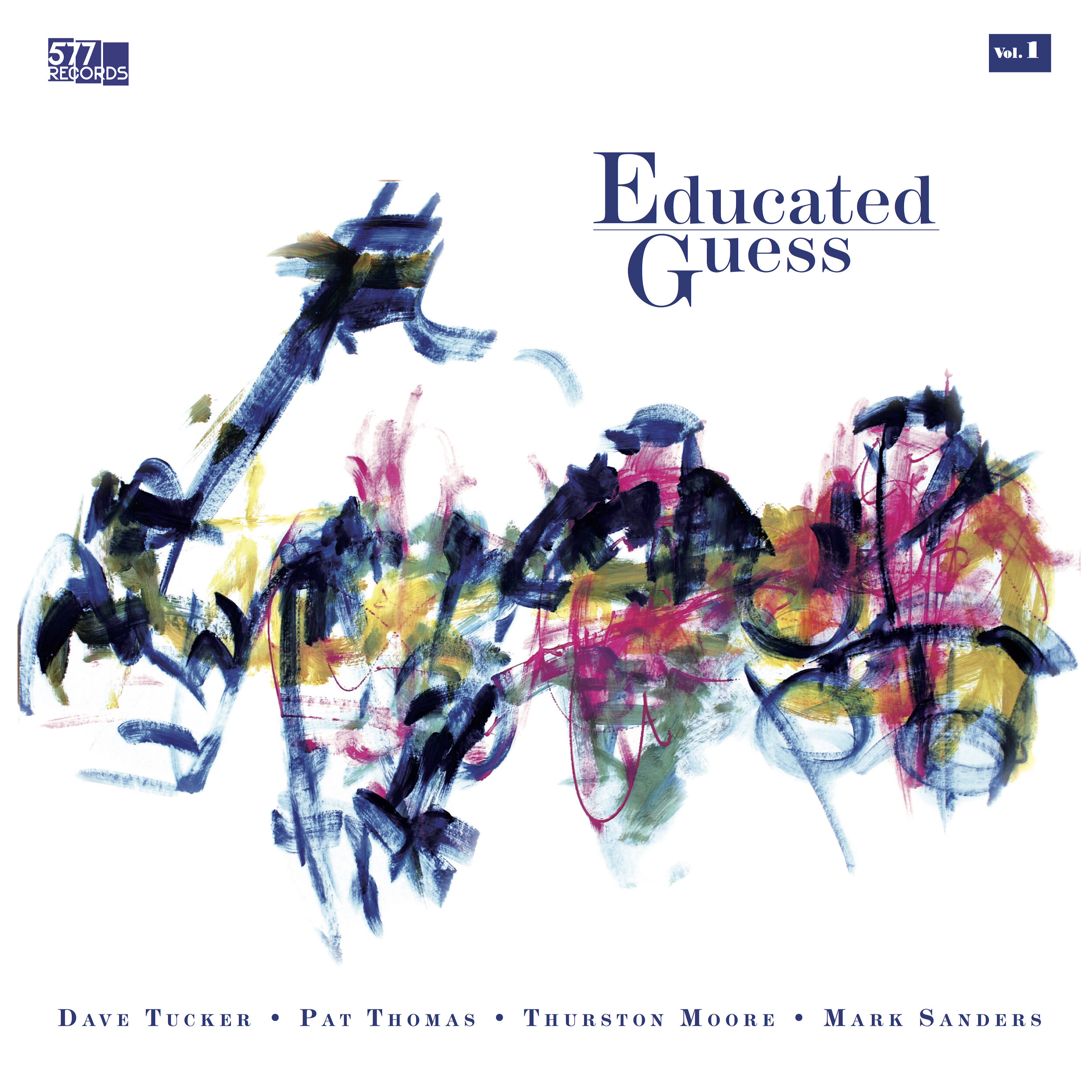 Dave Tucker, Pat Thomas, Thurston Moore, Mark Sanders :: Educated Guess Vol. 1