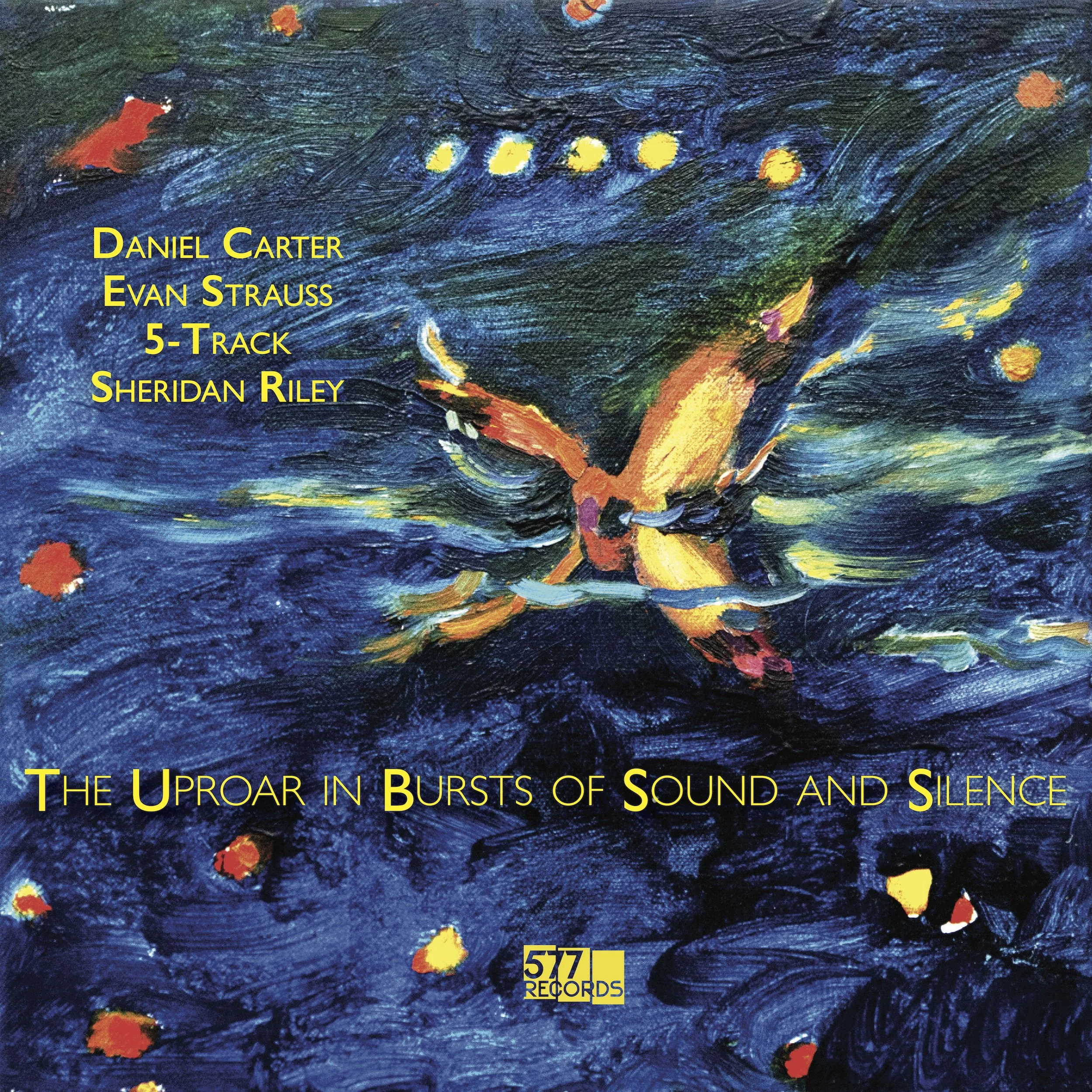 Daniel Carter, Evan Strauss, 5-Track, Sheridan Riley :: The Uproar in Bursts of Sound and Silence