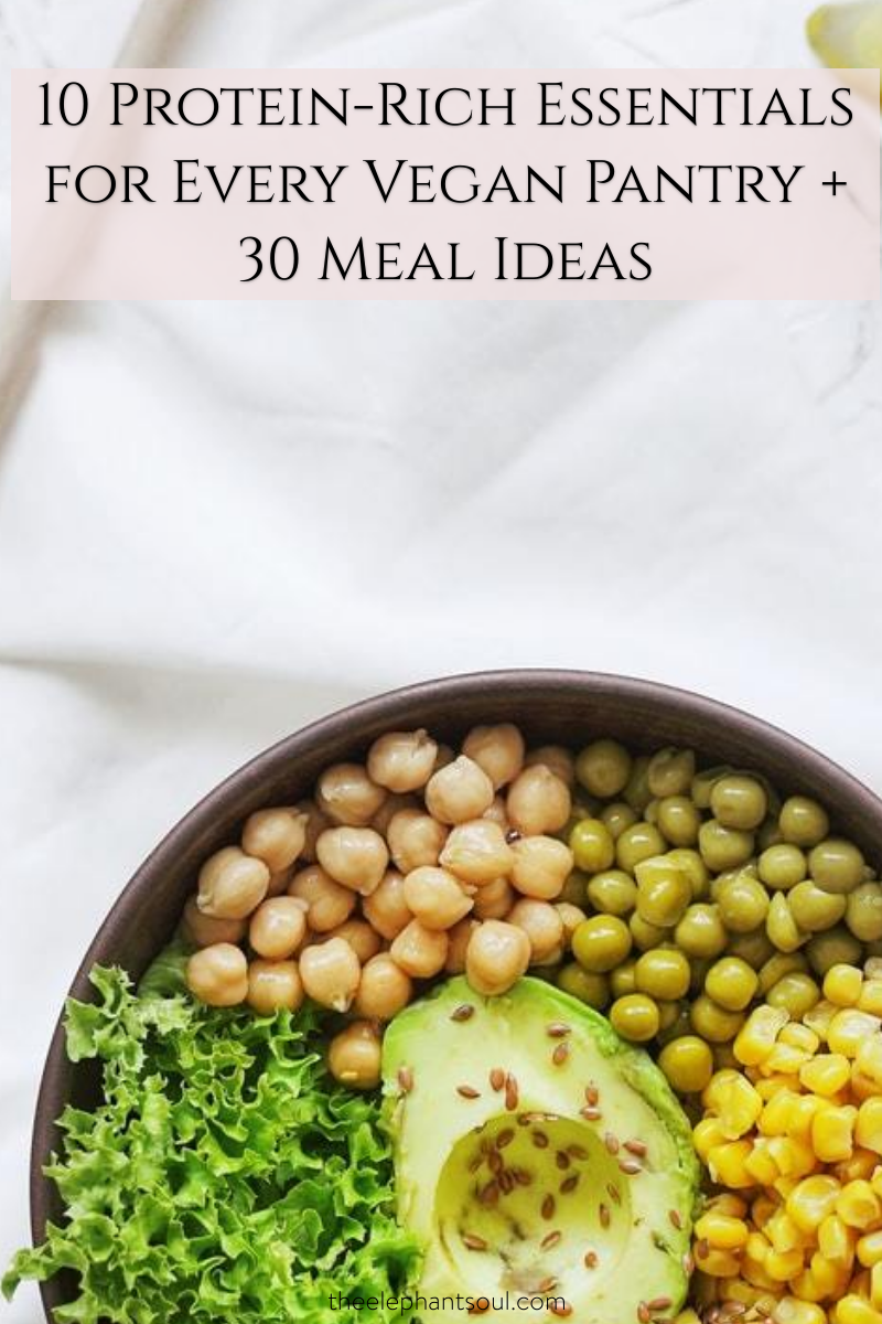 10 Protein-Rich Essentials for Every Vegan Pantry  + 30 Meal Ideas